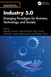 Industry 5.0: Emerging Paradigms for Business, Technology, and Society