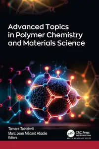 Advanced Topics in Polymer Chemistry and Materials Science