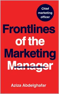 The Frontlines of the Marketing Manager: Roles and Responsibilities