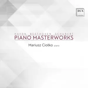 Mariusz Ciołko - Haydn, Beethoven & Schubert: Piano Masterworks (2025) [Official Digital Download 24/96]