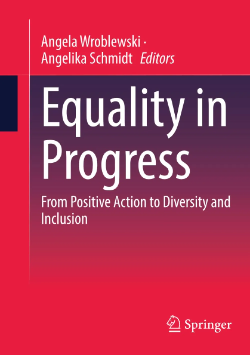 Equality in progress: From positive action to diversity and inclusion