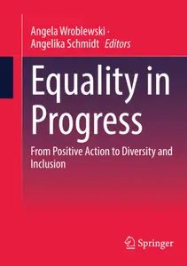 Equality in progress: From positive action to diversity and inclusion