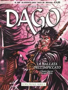 Nuovifumetti presenta 314 - a028n08 - Dago 308, La Ballata dell'impiccato (Aurea 2022-08-20)