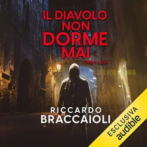 «Il diavolo non dorme mai? Un'indagine dell'ispettore Álex Cortés - Vol. 3» by Riccardo Braccaioli