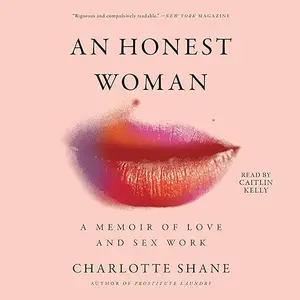 An Honest Woman: A Memoir of Love and Sex Work [Audiobook]