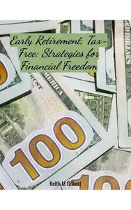 Early Retirement, Tax-Free: Strategies for Financial Freedom