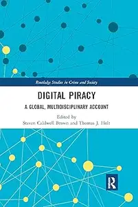 Digital Piracy: A Global, Multidisciplinary Account