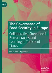 The Governance of Food Security in Europe: Collaborative Street-Level Bureaucracies and Learning in Turbulent Times