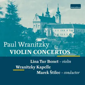 Lina Tur Bonet, Wranitzky Kapelle & Marek Štilec - Paul Wranitzky: Violin Concertos (2025) [Official Digital Download 24/96]