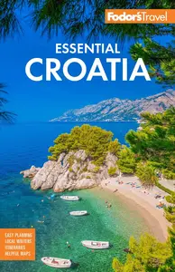 Fodor's Essential Croatia: With Montenegro and Slovenia (Fodor's Travel Guides)