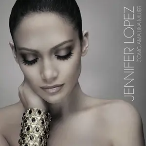 Jennifer Lopez - Como Ama Una Mujer (2007)