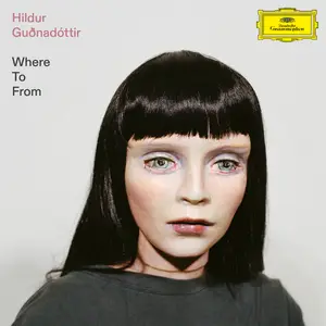 Hildur Guðnadóttir - Where to From (2025)