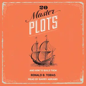 20 Master Plots: And How to Build Them