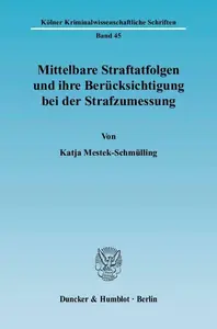 Mittelbare Straftatfolgen und ihre Berücksichtigung bei der Strafzumessung