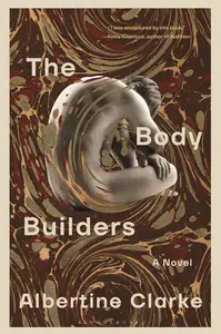 The Body Builders: A Novel