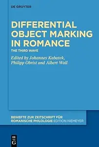 Differential Object Marking in Romance: The third wave