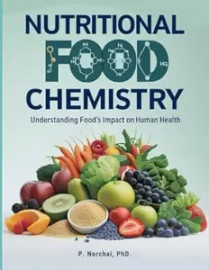 Nutritional Food Chemistry: Understanding Food's Impact on Human Health