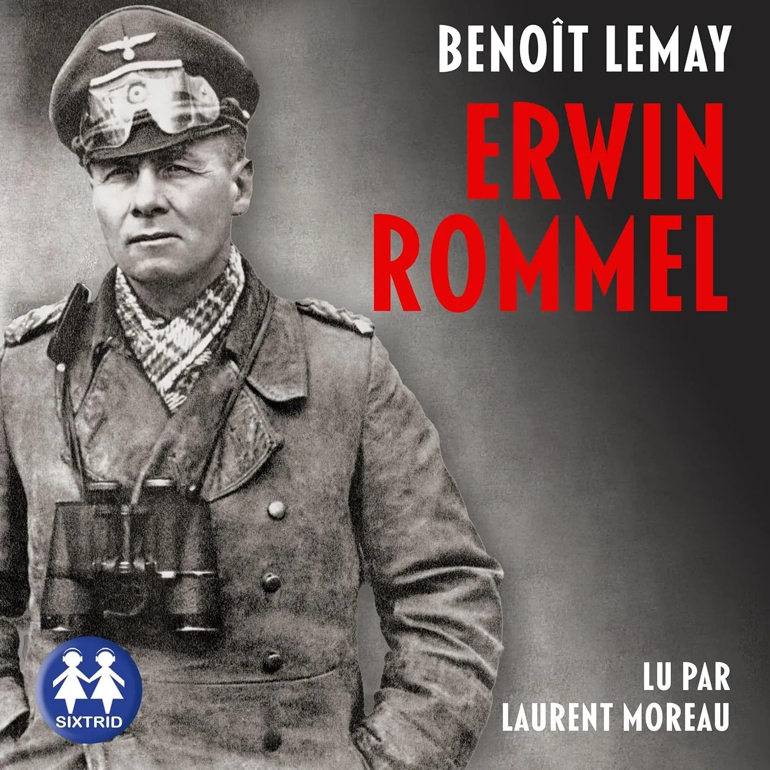 Benoît Lemay, "Erwin Rommel"