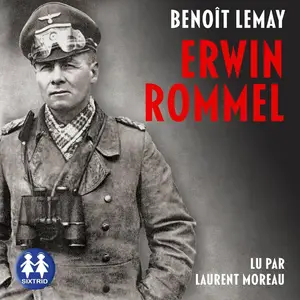 Benoît Lemay, "Erwin Rommel"