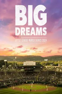 Big Dreams: The Little League World Series 2024 (2025)