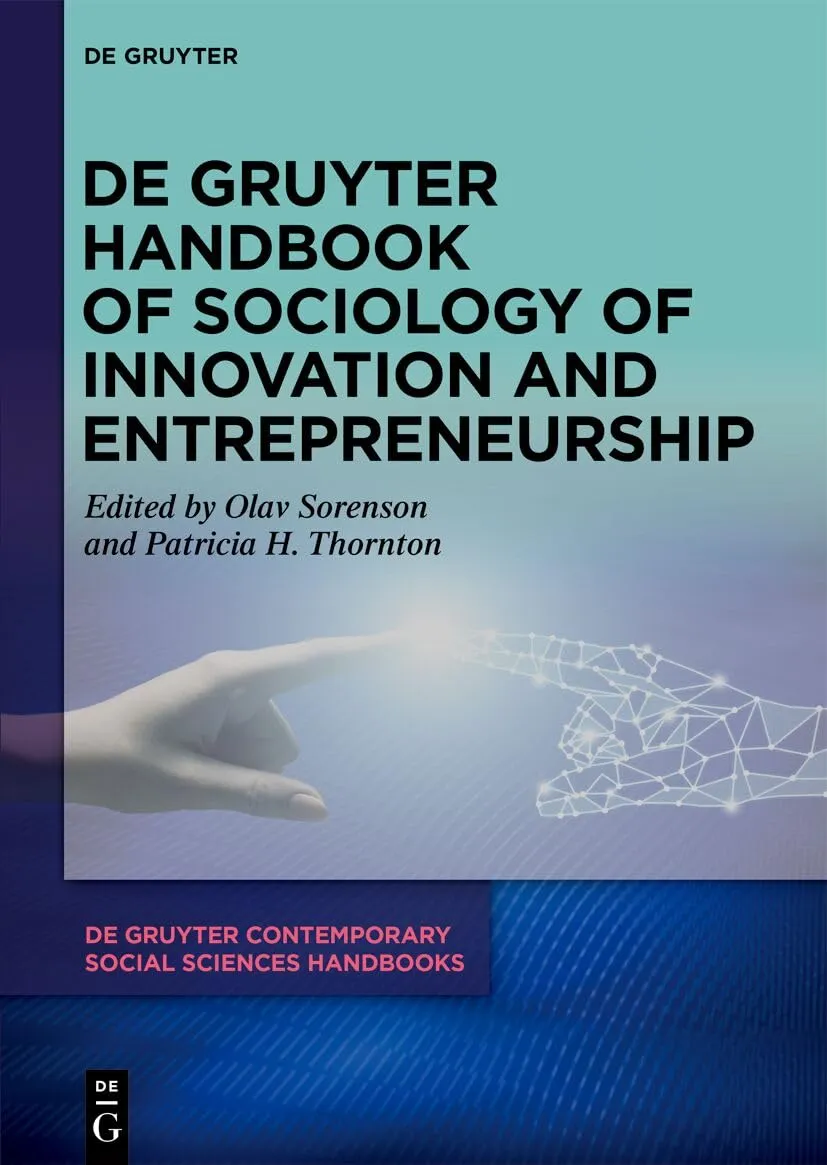 De Gruyter Handbook of Sociology of Innovation and Entrepreneurship