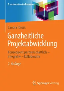 Ganzheitliche Projektabwicklung, 2.Auflage