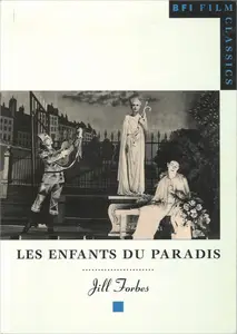 Les Enfants du Paradis (BFI Film Classics)