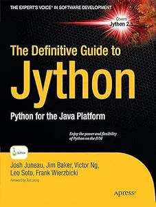 The Definitive Guide to Jython: Python for the Java Platform (Repost)