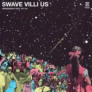 VA - Swave Villi Us (Independent Soul 1971-84) (2021)