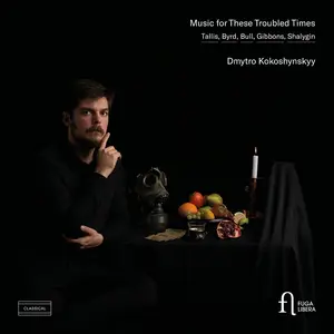 Dmytro Kokoshynskyy - Music for These Troubled Times (2026)