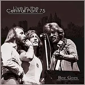 Bee Gees - Live in Central Park (1975)