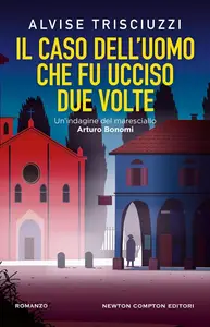 Alvise Trisciuzzi - Il caso dell'uomo che fu ucciso due volte