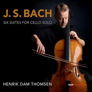 Henrik Dam Thomsen - Johann Sebastian Bach: Six Suites for Cello Solo (2024)