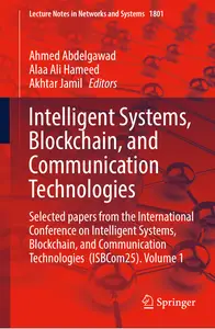 Intelligent Systems, Blockchain, and Communication Technologies , Volume 1