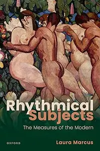 Rhythmical Subjects: The Measures of the Modern