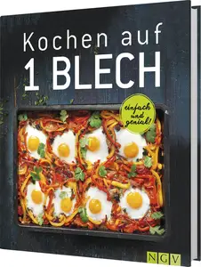 Kochen auf 1 Blech: Einfach & genial