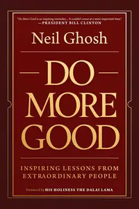 Do More Good: Inspiring Lessons from Extraordinary People
