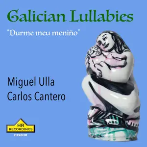 Miguel Ulla & Carlos Cantero - Galician Lullabies (2025) [Official Digital Download 24/176]