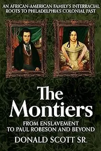 The Montiers: From Enslavement to Paul Robeson and Beyond