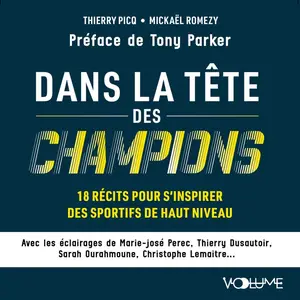 Thierry Pick, Mickaël Romezy, "Dans la tête des champions : 18 récits pour s'inspirer des sportifs de haut niveau"