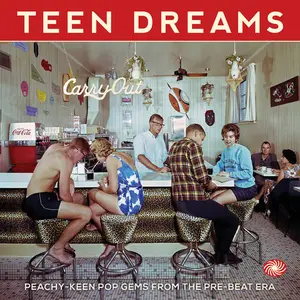 VA - Teen Dreams Peachy-Keen Pop Gems from the Pre-Beat Era (2014)