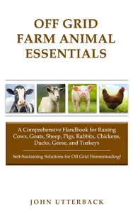 Off Grid Farm Animal Essentials