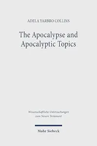 The Apocalypse and Apocalyptic Topics: Collected Essays II