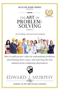 The ART of PROBLEM-SOLVING: How to Choose the Best Solution to a Problem