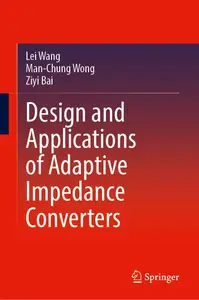 Design and Applications of Adaptive Impedance Converters