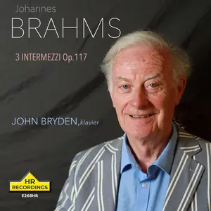 John Bryden - Brahms: 3 Intermezzi, Op. 117 (EP) (2024) [Official Digital Download 24/176]