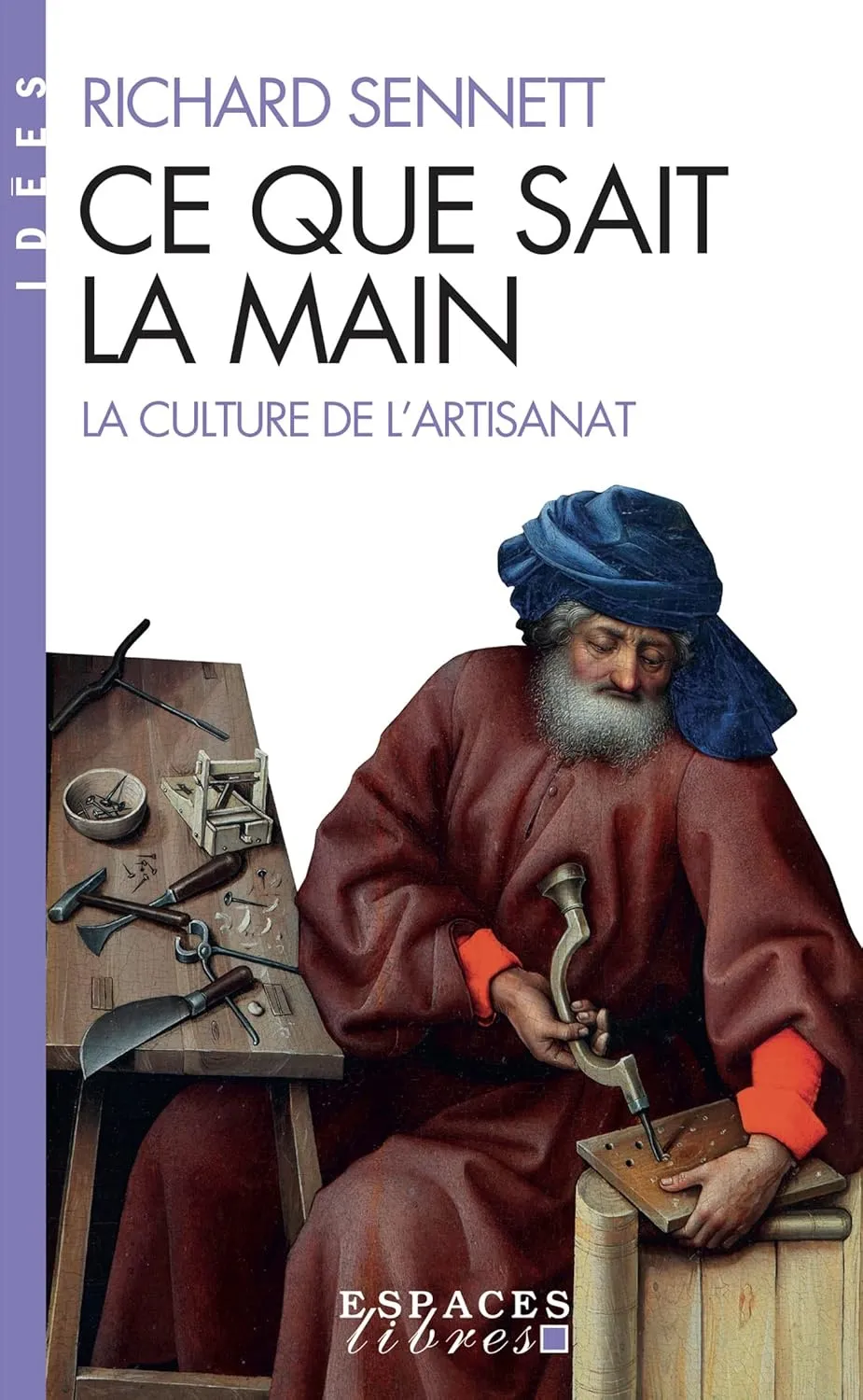 Richard Sennett, "Ce que sait la main : La culture de l'artisanat"