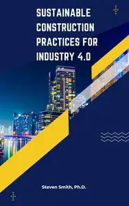 Sustainable Construction Practices for Industry 4.0