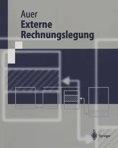 Externe Rechnungslegung: Eine fallstudienorientierte Einführung in den Einzel- und Konzernabschluss sowie die Analyse auf Basis