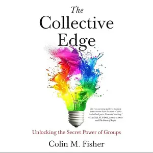 The Collective Edge: Unlocking the Secret Power of Groups [Audiobook]